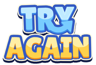 Try Again!